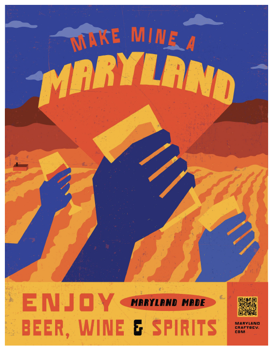 Poster reading “Make Mine a Maryland” above illustrations of three hands raising glasses, with text below reading “Enjoy Maryland Made Beer, Wine & Spirits” and a QR code for marylandcraftbev.com.